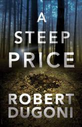 A Steep Price by Robert Dugoni Paperback Book