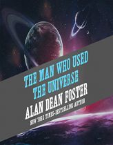 Man Who Used the Universe, The by Alan Dean Foster Paperback Book