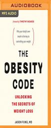 The Obesity Code: Unlocking the Secrets of Weight Loss by Jason Fung Paperback Book