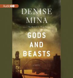 Gods and Beasts: An Alex Morrow Novel by Denise Mina Paperback Book