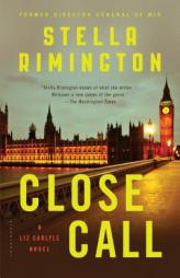 Close Call: A Liz Carlyle Novel (Liz Carlyle Novels) by Stella Rimington Paperback Book