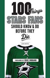 100 Things Stars Fans Should Know & Do Before They Die by Sean Shapiro Paperback Book