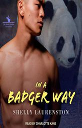 In a Badger Way (The Honey Badger Chronicles) by Shelly Laurenston Paperback Book