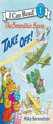 The Berenstain Bears Take Off! (I Can Read Level 1) by Mike Berenstain Paperback Book