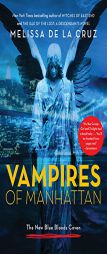 Vampires of Manhattan: The New Blue Bloods Coven by Melissa de La Cruz Paperback Book