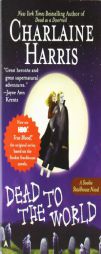 Dead to the World (Southern Vampire Mysteries, Bk. 4) by Charlaine Harris Paperback Book
