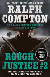 Ralph Compton Double: Rough Justice #2 (Ralph Compton Double, 2) by Ralph Compton Paperback Book