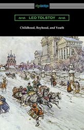 Childhood, Boyhood, and Youth by Leo Tolstoy Paperback Book
