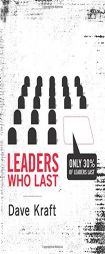 Leaders Who Last by Dave Kraft Paperback Book