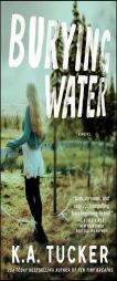 Burying Water by K. a. Tucker Paperback Book