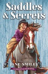 Saddles & Secrets (an Ellen & Ned Book) by Jane Smiley Paperback Book