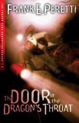 The Door in the Dragon's Throat (The Cooper Kids Adventure Series #1) by Frank E. Peretti Paperback Book