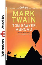 Tom Sawyer Abroad by Mark Twain Paperback Book