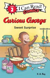 Curious George: Sweet Surprise by H. A. Rey Paperback Book