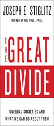The Great Divide: Unequal Societies and What We Can Do About Them by Joseph E. Stiglitz Paperback Book