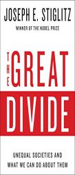 The Great Divide: Unequal Societies and What We Can Do About Them by Joseph E. Stiglitz Paperback Book