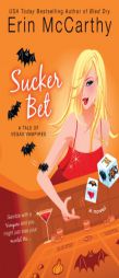 Sucker Bet (Vegas Vampires, Book 4) by Erin McCarthy Paperback Book