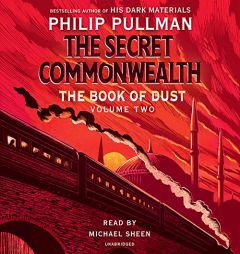 The Book of Dust: The Secret Commonwealth (Book of Dust, Volume 2) by Philip Pullman Paperback Book