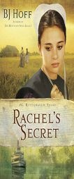 Rachel's Secret (The Riverhaven Years, Book 1) by Bj Hoff Paperback Book