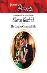 His Contract Christmas Bride (The Conveniently Wed! Series) (Harlequin Presents: Conveniently Wed) by Sharon Kendrick Paperback Book