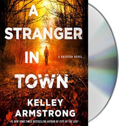 A Stranger in Town: A Rockton Novel (Casey Duncan Novels, 6) by Kelley Armstrong Paperback Book