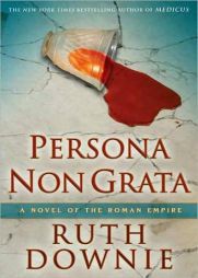 Persona Non Grata of the Roman Empire by Ruth Downie Paperback Book