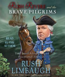 Rush Revere and the Brave Pilgrims: Time-Travel Adventures with Exceptional Americans by To Be Announced Paperback Book
