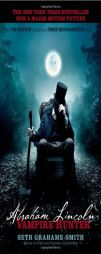 Abraham Lincoln: Vampire Hunter by Seth Grahame-Smith Paperback Book