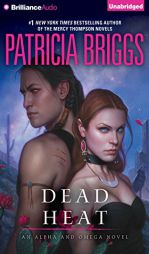 Dead Heat (Alpha and Omega) by Patricia Briggs Paperback Book