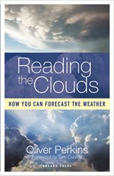 Reading the Clouds: How You Can Forecast the Weather by Oliver Perkins Paperback Book