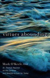Virtues Abounding by Mark Osb O'Keefe Paperback Book