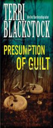 Presumption of Guilt by Terri Blackstock Paperback Book