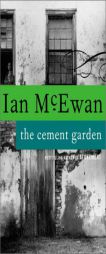 The Cement Garden by Ian McEwan Paperback Book