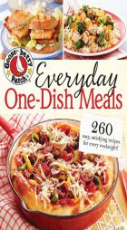 Gooseberry Patch Everyday One-Dish Meals: 260 easy, satisfying recipes for every weeknight! by Gooseberry Patch Paperback Book