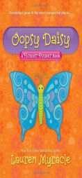 Oopsy Daisy: A Flower Power Book by Lauren Myracle Paperback Book