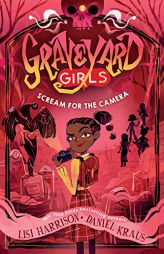 Scream for the Camera (Graveyard Girls) by Lisi Harrison Paperback Book
