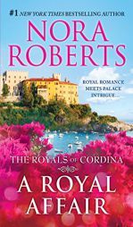 A Royal Affair: Affaire Royale, Command Performance (Cordina's Royal Family) by Nora Roberts Paperback Book
