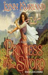 Princess of the Sword (Nine Kingdoms) by Lynn Kurland Paperback Book