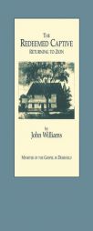 The Redeemed Captive Returning to Zion by John Williams Paperback Book