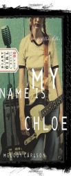 My Name Is Chloe (Chloe No.1)(Diary of a Teenage Girl, Book 5) (Diary of a Teenage Girl) by Melody Carlson Paperback Book