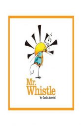 Mr. Whistle by Leah Arnold Paperback Book
