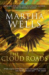 The Cloud Roads: Volume One of the Books of the Raksura (1) by Martha Wells Paperback Book