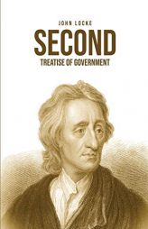 Second Treatise of Government by John Locke Paperback Book