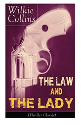 The Law and The Lady (Thriller Classic) by Wilkie Collins Paperback Book