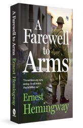 A Farewell to Arms by Ernest Hemingway Paperback Book