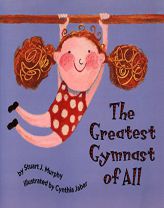 The Greatest Gymnast of All (MathStart 1) by Stuart J. Murphy Paperback Book