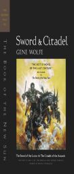 Sword & Citadel: The Second Half of 'The Book of the New Sun' (New Sun) by Gene Wolfe Paperback Book