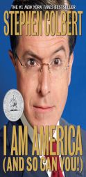 I Am America (and So Can You!) by Stephen Colbert Paperback Book