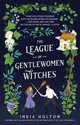 The League of Gentlewomen Witches (Dangerous Damsels) by India Holton Paperback Book