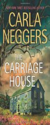 The Carriage House by Carla Neggers Paperback Book